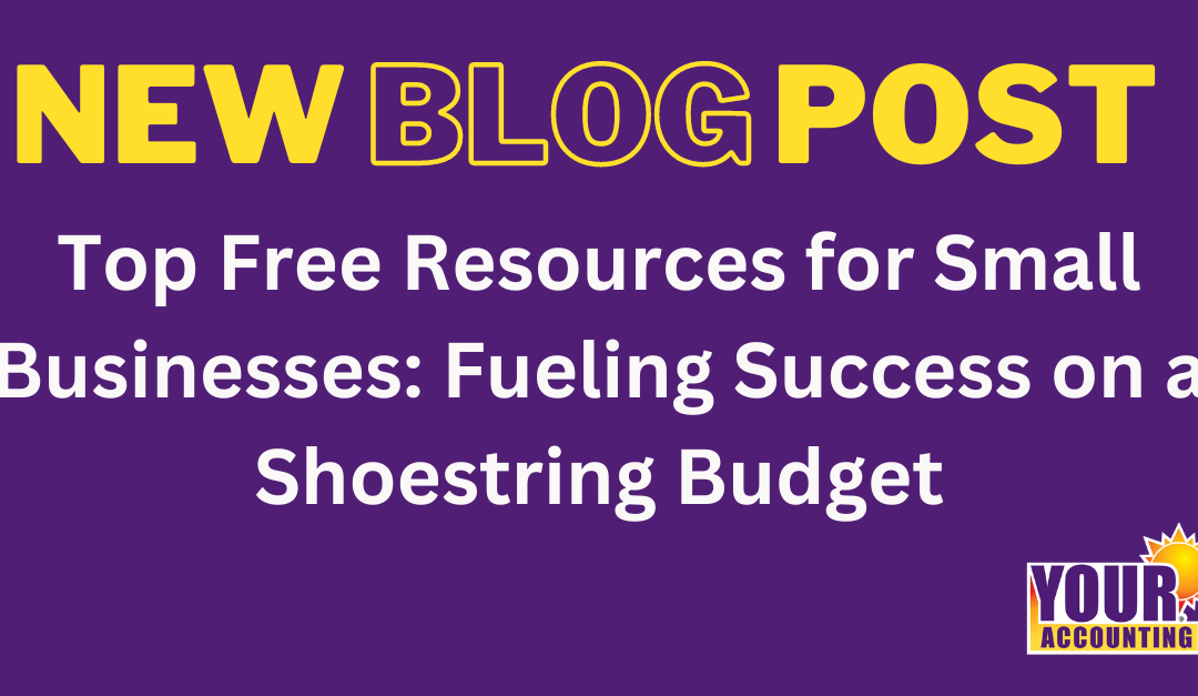 Top Free Resources for Small Businesses: Fueling Success on a Shoestring Budget